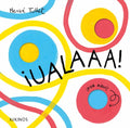 Ualaaa -  Hervé Tullet