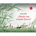 ¿Dónde van cuando llueve? - Gerda Muller
