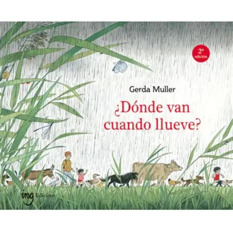 ¿Dónde van cuando llueve? - Gerda Muller