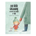 Mi oso grande, mi oso pequeño y yo - R. Bonilla y M. del Mazo