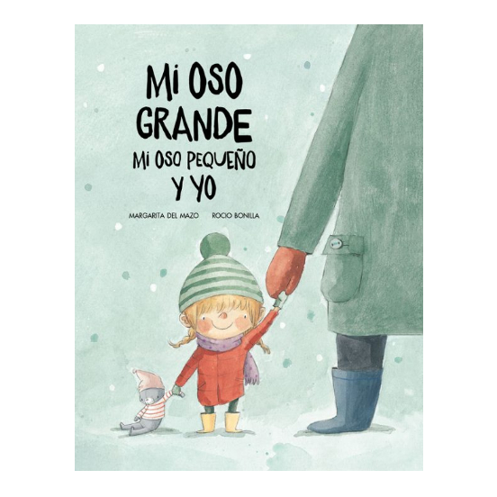 Mi oso grande, mi oso pequeño y yo - R. Bonilla y M. del Mazo