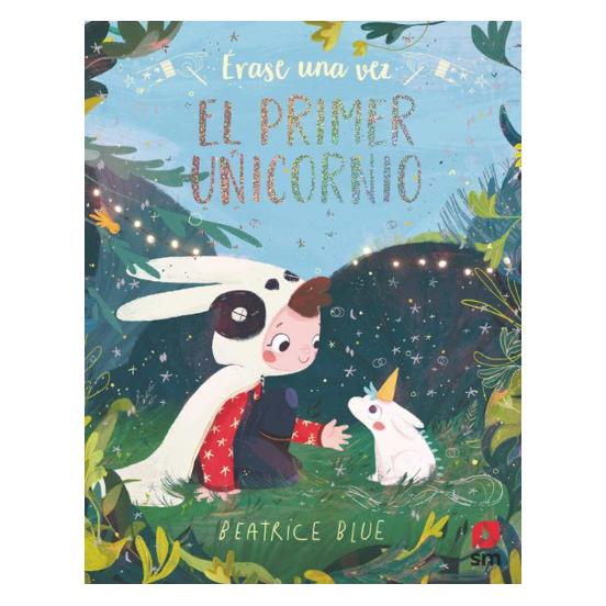 Érase una vez el primer unicornio - Beatrice Blue